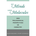 Pre-Owned Of Minds and Molecules: New Philosophical Perspectives on Chemistry (Hardcover 9780195128345) by Nalini Bhushan, Stuart Rosenfeld