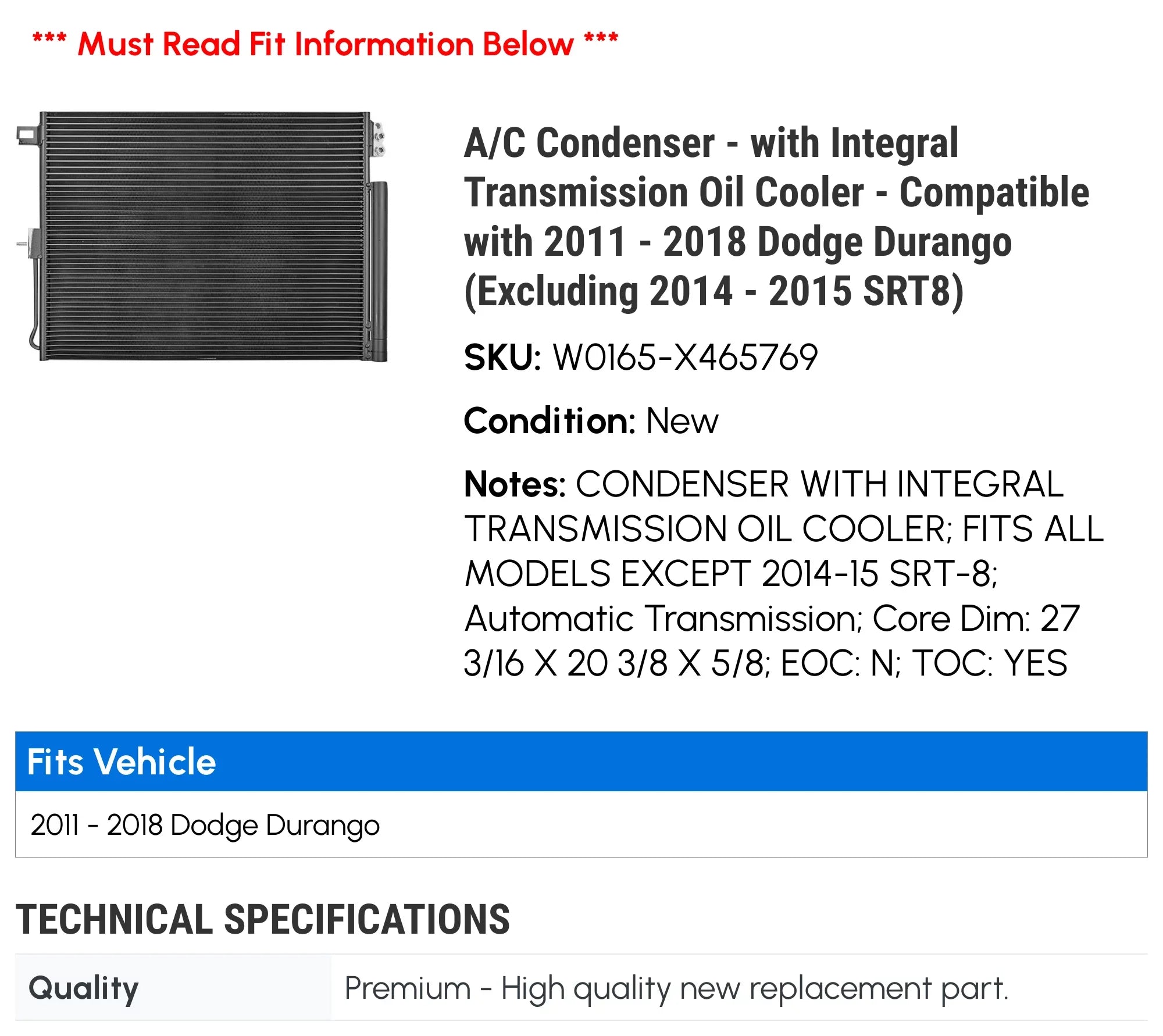 A/C Condenser - with Integral Transmission Cooler - Compatible with 2011 - 2018 Dodge Durango (Excluding 2014 - 2015 S.R.T.8) 2012 2013 2016 2017