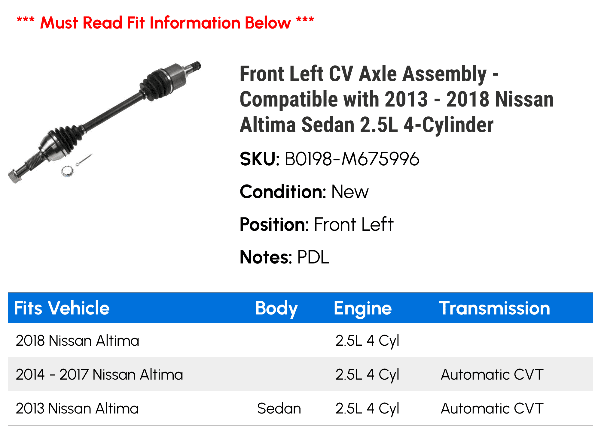 Front Left CV Axle Assembly - Compatible with 2013 - 2018 Nissan Altima Sedan 2.5L 4-Cylinder 2014 2015 2016 2017