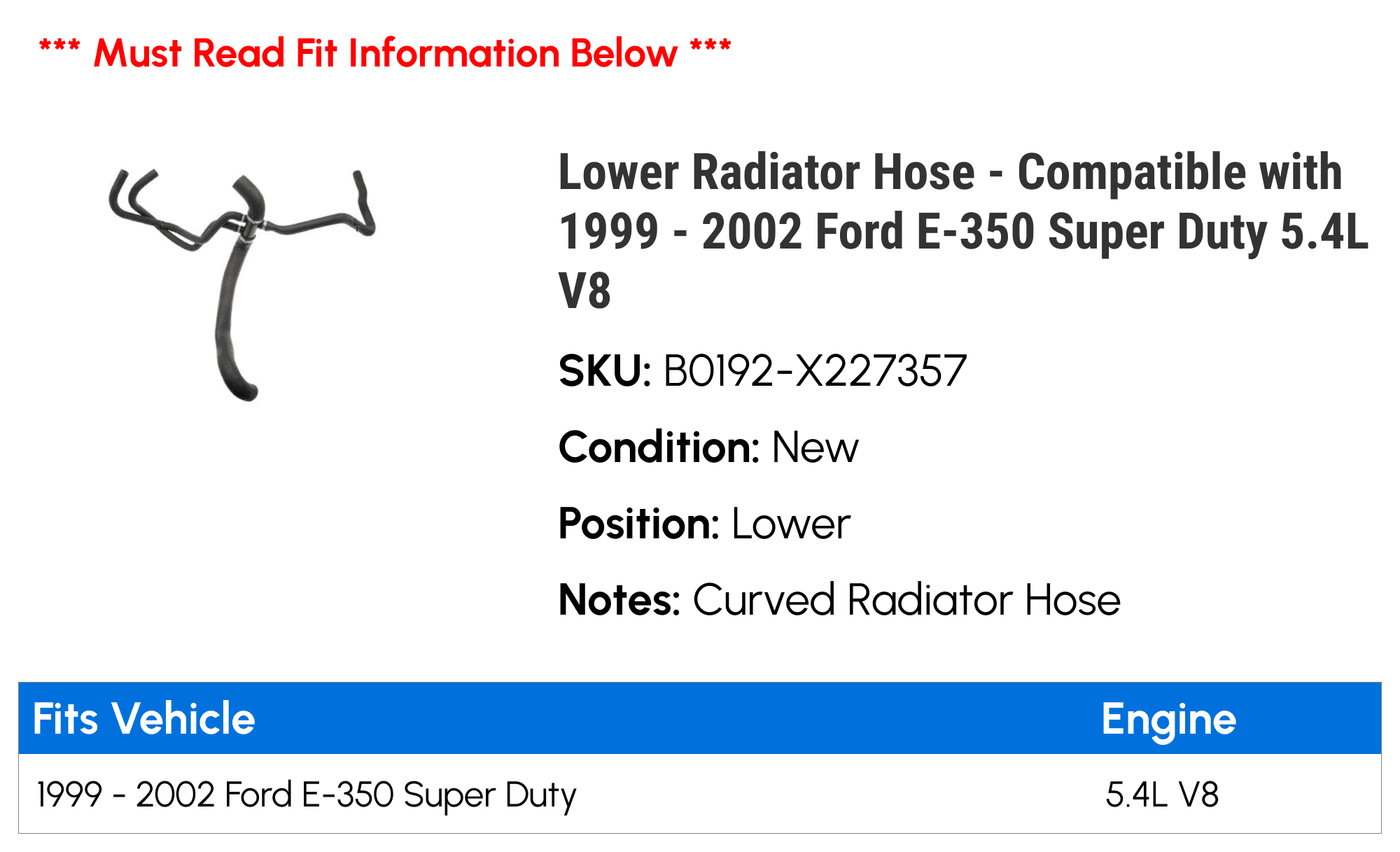 Lower Radiator Hose - Compatible with 1999 - 2002 Ford E-350 Super Duty 5.4L V8 2000 2001